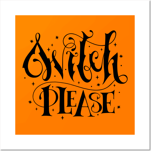 Witch, please Wall Art by OccultOmaStore